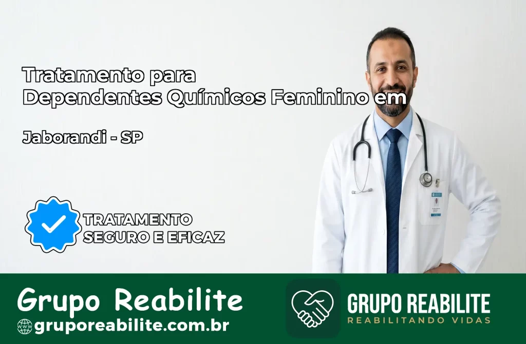 Tratamento para Dependentes Químicos Feminino em Jaborandi – SP