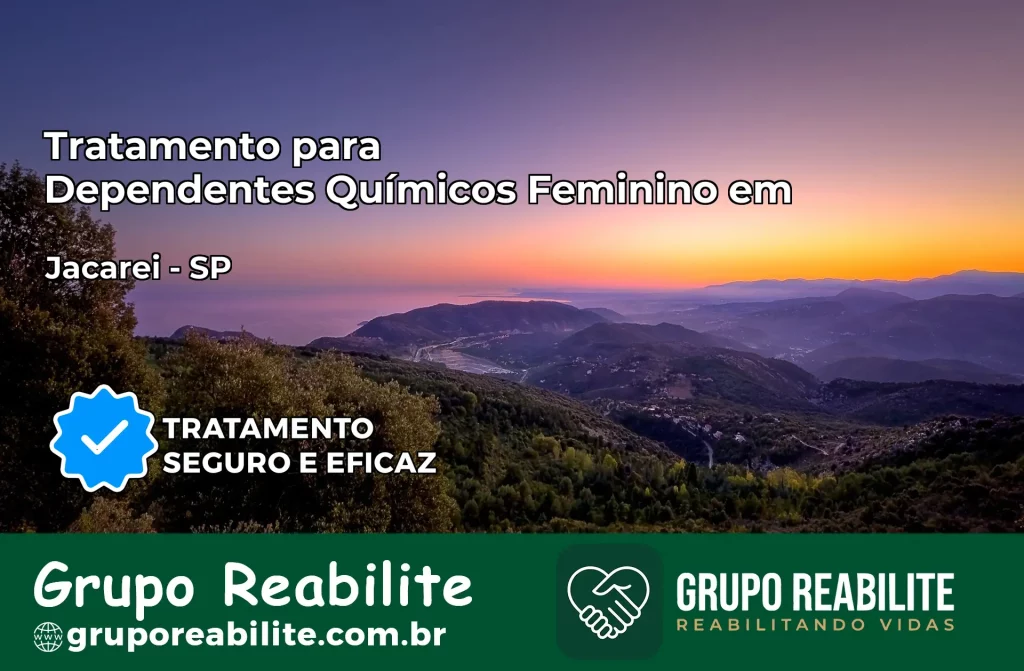 Tratamento para Dependentes Químicos Feminino em Jacareí – SP
