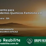 Tratamento para Dependentes Químicos Feminino em Jaguaquara – BA