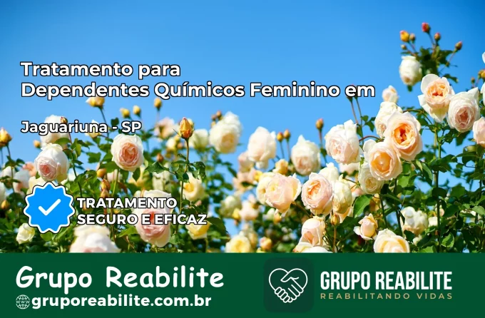 Tratamento para Dependentes Químicos Feminino em Jaguariúna – SP