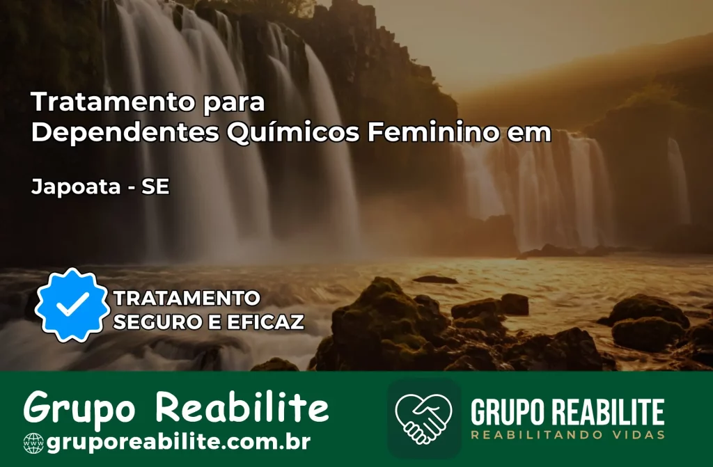 Tratamento para Dependentes Químicos Feminino em Japoatã – SE