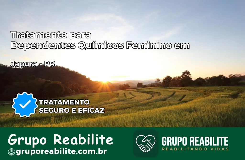 Tratamento para Dependentes Químicos Feminino em Japurá – PR