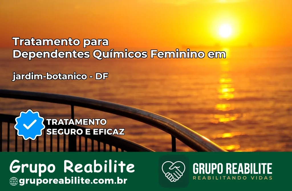Tratamento para Dependentes Químicos Feminino em jardim-botanico – DF