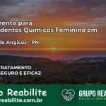 Tratamento para Dependentes Químicos Feminino em Jardim de Angicos – RN