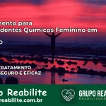 Tratamento para Dependentes Químicos Feminino em Jaru – RO