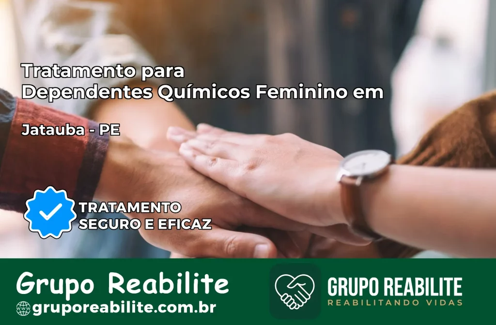 Tratamento para Dependentes Químicos Feminino em Jataúba – PE