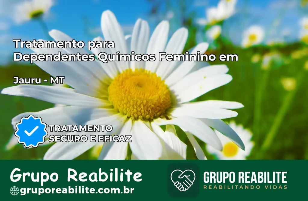 Tratamento para Dependentes Químicos Feminino em Jauru – MT