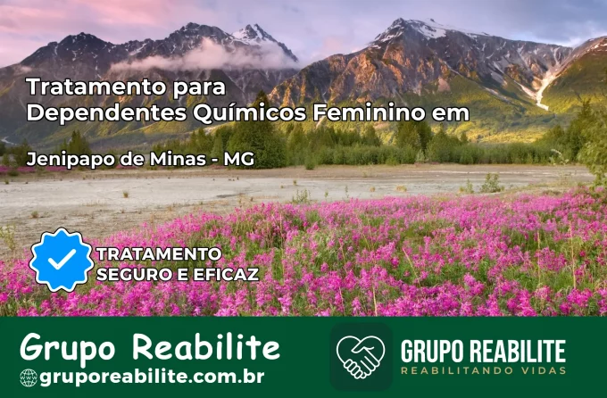 Tratamento para Dependentes Químicos Feminino em Jenipapo de Minas – MG