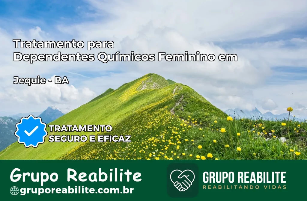 Tratamento para Dependentes Químicos Feminino em Jequié – BA