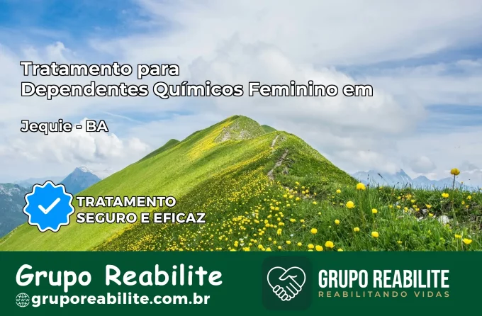 Tratamento para Dependentes Químicos Feminino em Jequié – BA