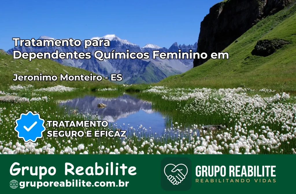 Tratamento para Dependentes Químicos Feminino em Jerônimo Monteiro – ES