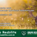 Tratamento para Dependentes Químicos Feminino em João Monlevade – MG