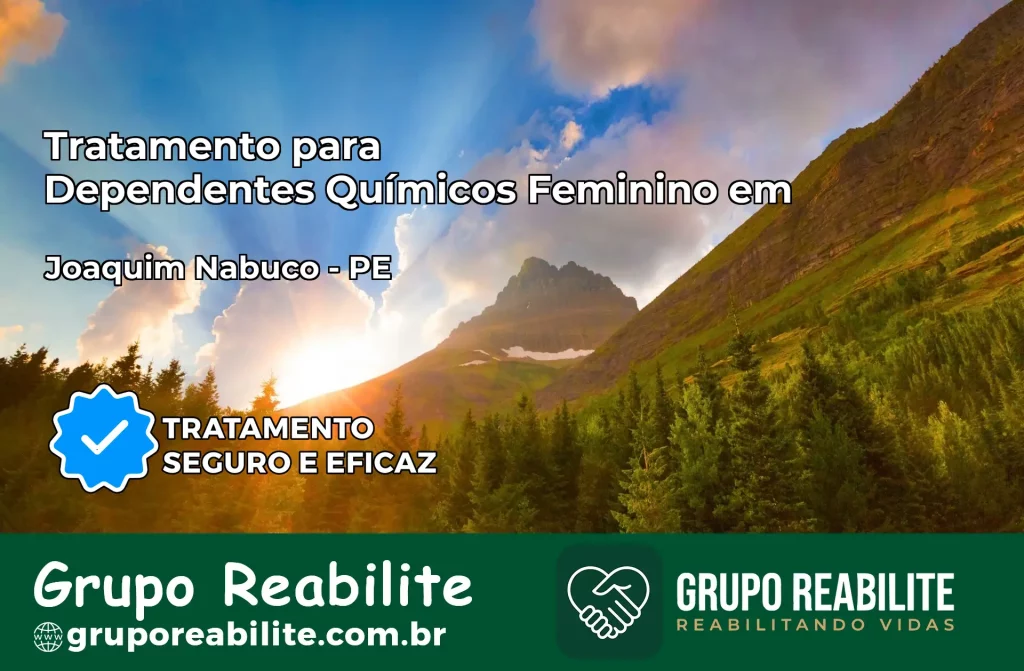 Tratamento para Dependentes Químicos Feminino em Joaquim Nabuco – PE