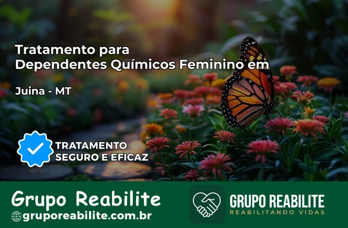 Tratamento para Dependentes Químicos Feminino em Juína – MT