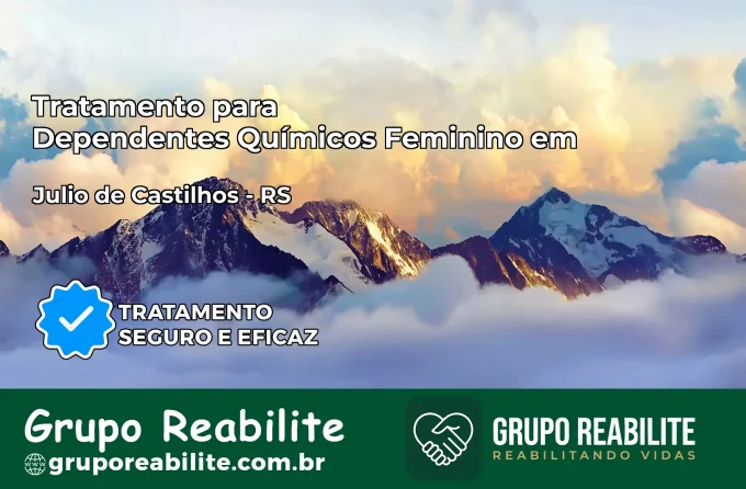 Tratamento para Dependentes Químicos Feminino em Júlio de Castilhos – RS