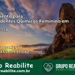 Tratamento para Dependentes Químicos Feminino em Jumirim – SP