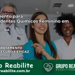 Tratamento para Dependentes Químicos Feminino em Jussiape – BA