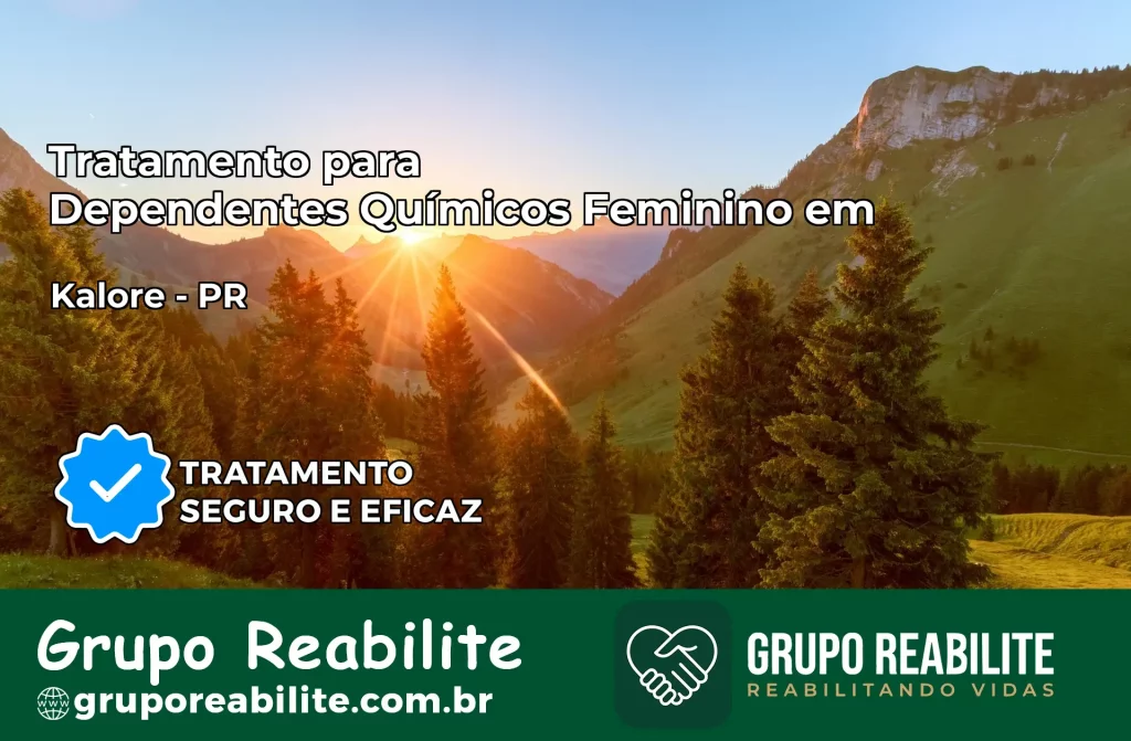 Tratamento para Dependentes Químicos Feminino em Kaloré – PR
