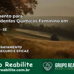 Tratamento para Dependentes Químicos Feminino em Lagarto – SE