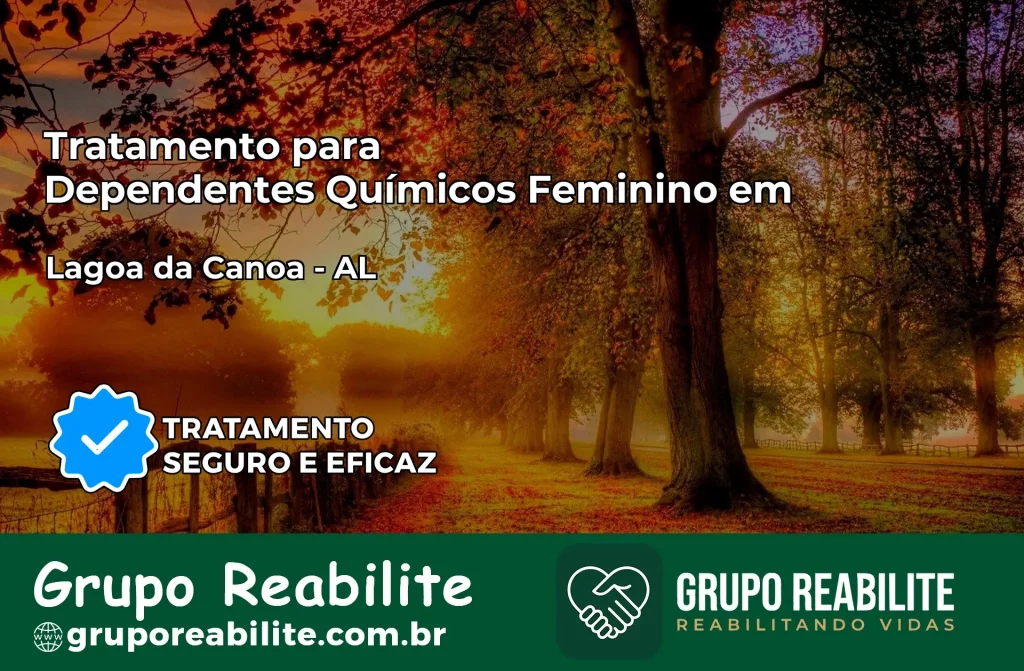 Tratamento para Dependentes Químicos Feminino em Lagoa da Canoa – AL