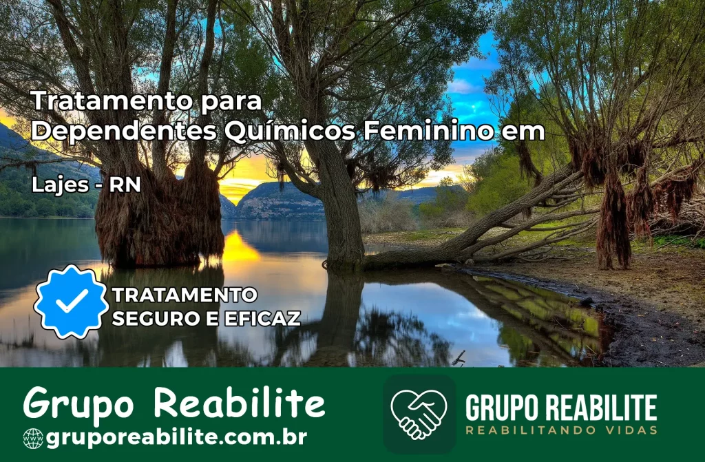 Tratamento para Dependentes Químicos Feminino em Lajes – RN