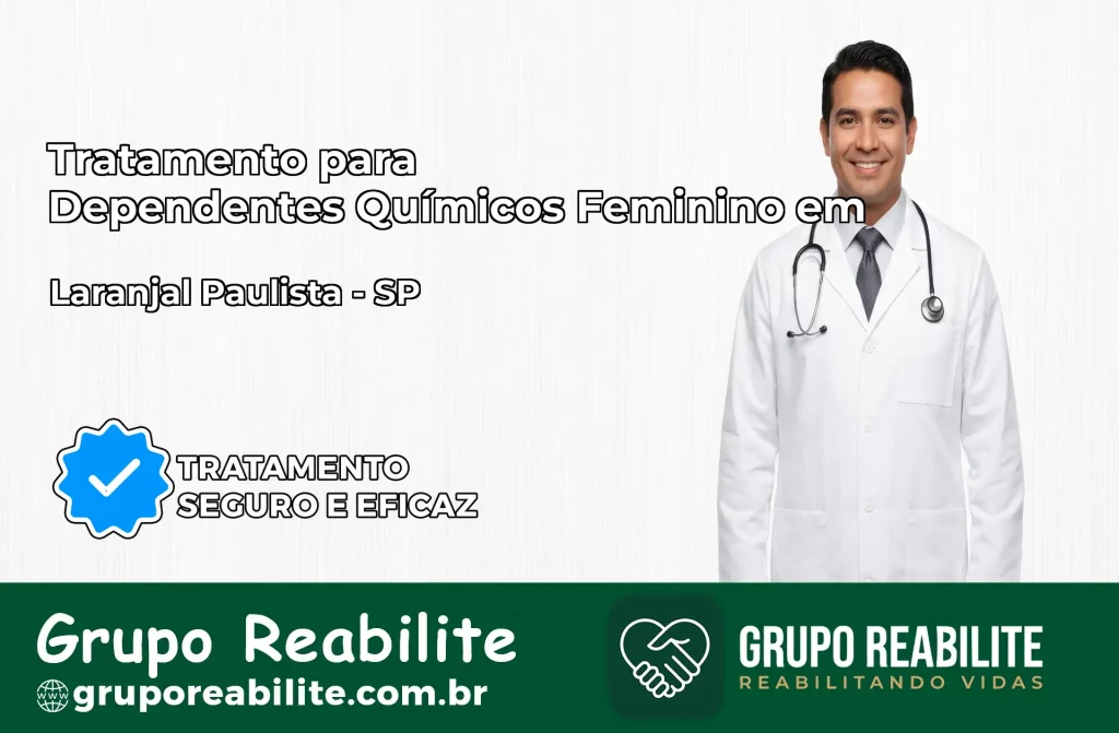 Tratamento para Dependentes Químicos Feminino em Laranjal Paulista – SP