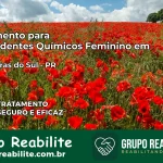 Tratamento para Dependentes Químicos Feminino em Laranjeiras do Sul – PR