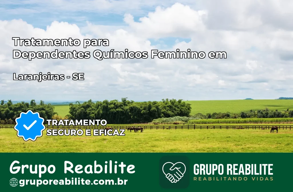 Tratamento para Dependentes Químicos Feminino em Laranjeiras – SE