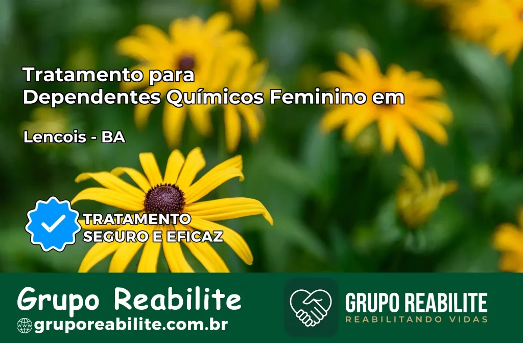 Tratamento para Dependentes Químicos Feminino em Lençóis – BA