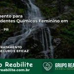 Tratamento para Dependentes Químicos Feminino em Leópolis – PR