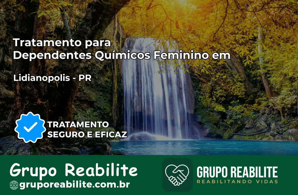 Tratamento para Dependentes Químicos Feminino em Lidianópolis – PR
