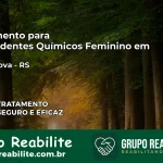 Tratamento para Dependentes Químicos Feminino em Linha Nova – RS