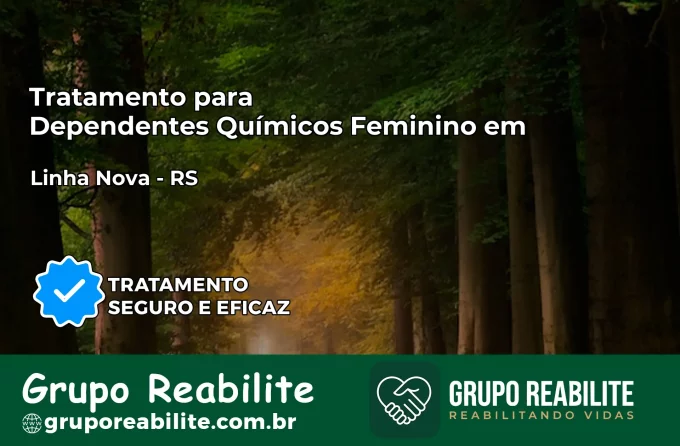Tratamento para Dependentes Químicos Feminino em Linha Nova – RS