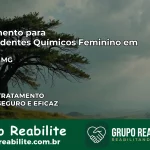 Tratamento para Dependentes Químicos Feminino em Lontra – MG