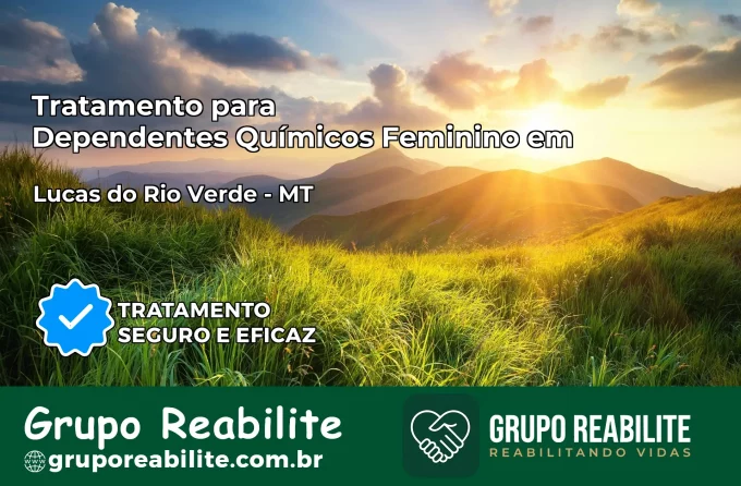 Tratamento para Dependentes Químicos Feminino em Lucas do Rio Verde – MT
