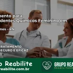 Tratamento para Dependentes Químicos Feminino em Luís Gomes – RN