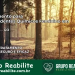 Tratamento para Dependentes Químicos Feminino em Luziânia – GO