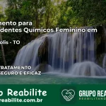 Tratamento para Dependentes Químicos Feminino em Luzinópolis – TO