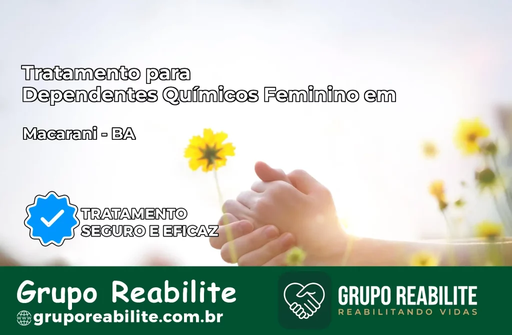 Tratamento para Dependentes Químicos Feminino em Macarani – BA