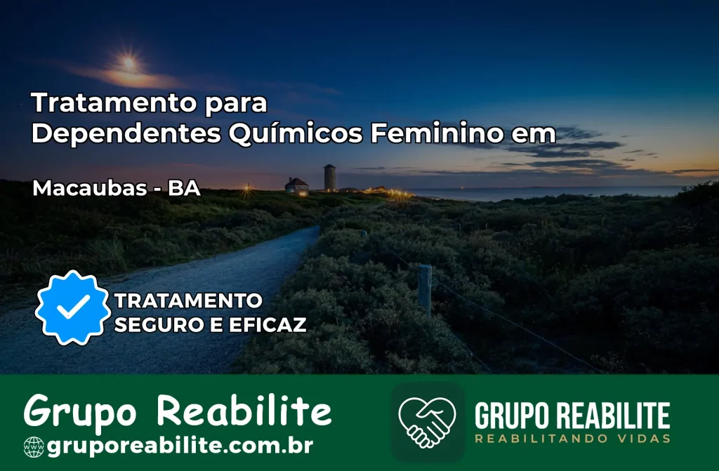 Tratamento para Dependentes Químicos Feminino em Macaúbas – BA
