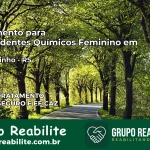 Tratamento para Dependentes Químicos Feminino em Machadinho – RS