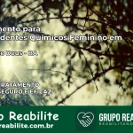 Tratamento para Dependentes Químicos Feminino em Madre de Deus – BA