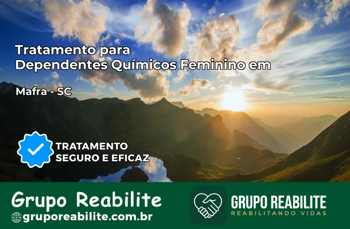 Tratamento para Dependentes Químicos Feminino em Mafra – SC