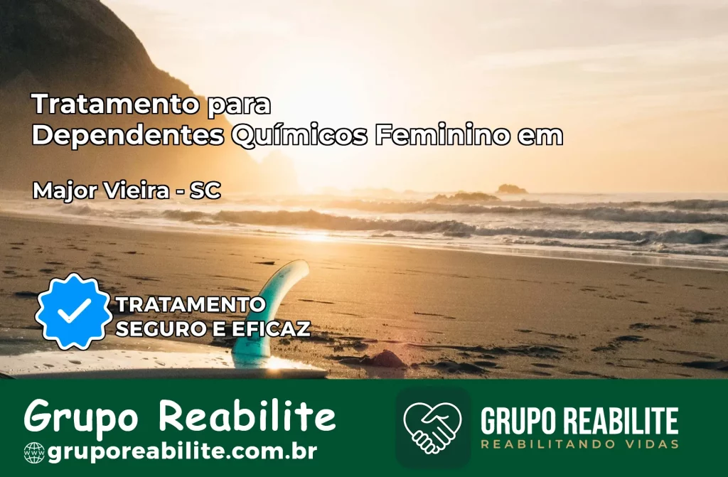 Tratamento para Dependentes Químicos Feminino em Major Vieira – SC