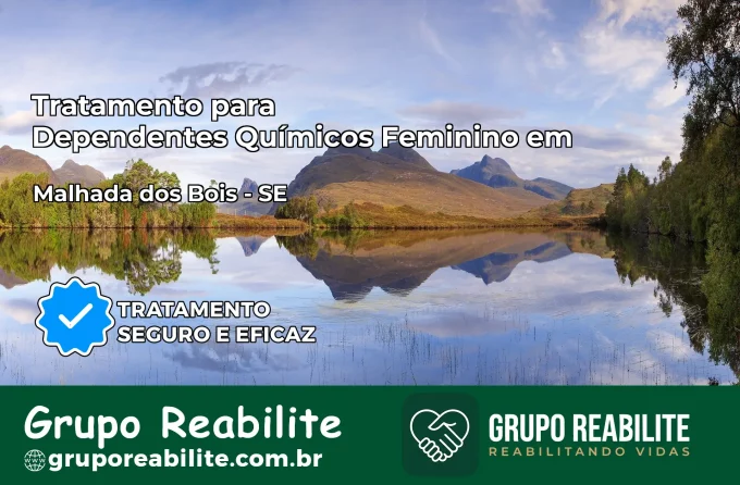 Tratamento para Dependentes Químicos Feminino em Malhada dos Bois – SE
