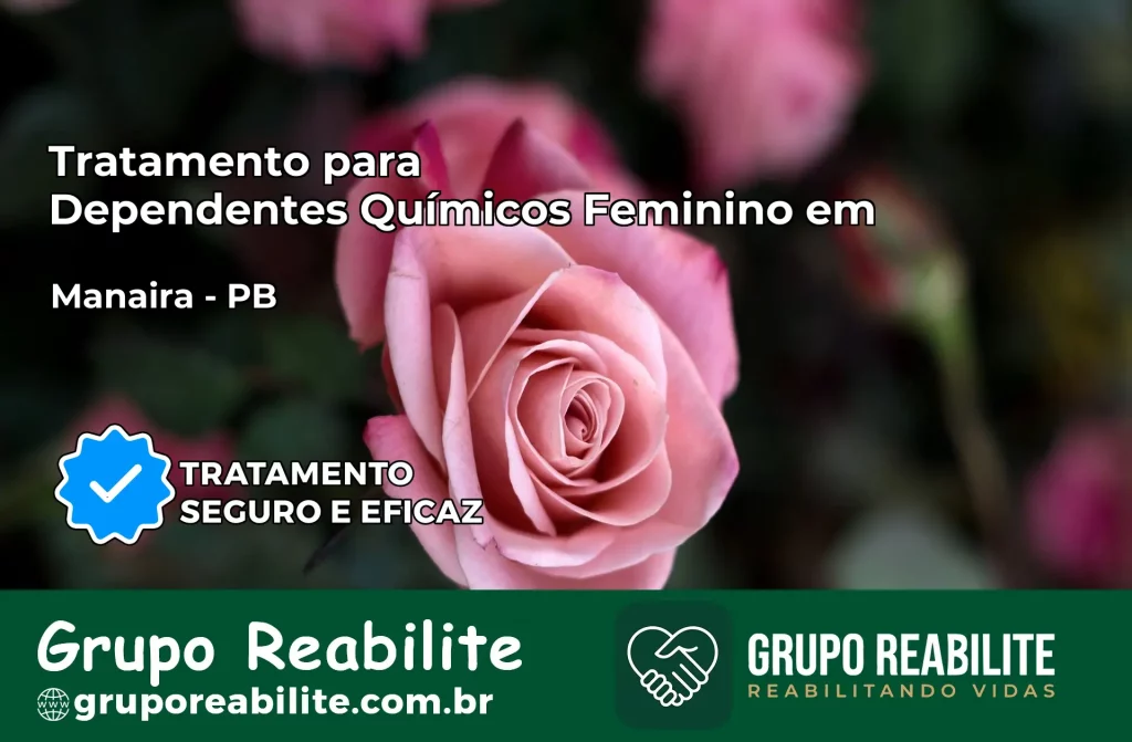 Tratamento para Dependentes Químicos Feminino em Manaíra – PB