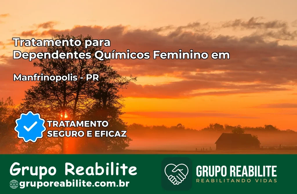 Tratamento para Dependentes Químicos Feminino em Manfrinópolis – PR