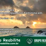 Tratamento para Dependentes Químicos Feminino em Marabá Paulista – SP