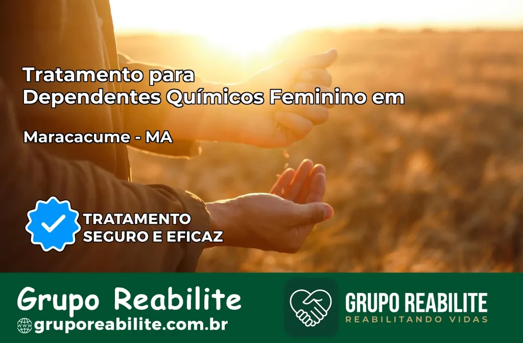 Tratamento para Dependentes Químicos Feminino em Maracaçumé – MA