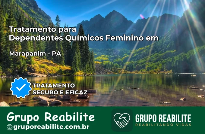 Tratamento para Dependentes Químicos Feminino em Marapanim – PA